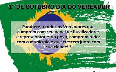 1º de outubro Dia do Vereador.