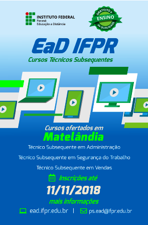 ABERTAS AS INSCRIÇÕES PARA OS CURSOS TÉCNICOS ATRAVÉS DO IFPR EM MATELÂNDIA