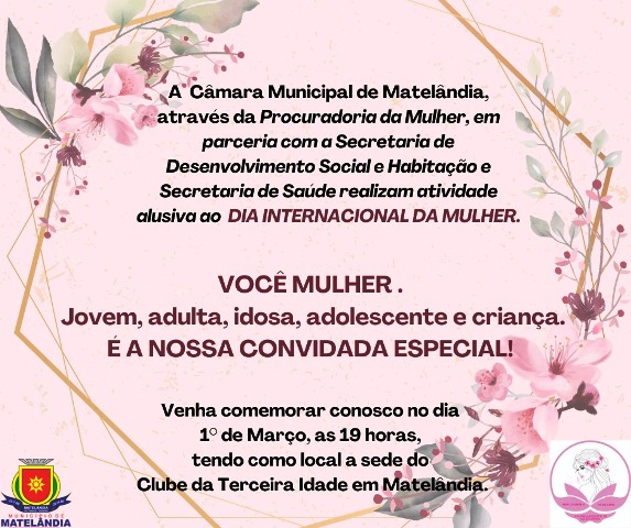 Evento em comemoração ao Dia Internacional da Mulher acontece no dia 1º de março.